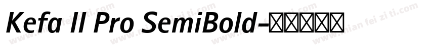 Kefa II Pro SemiBold字体转换